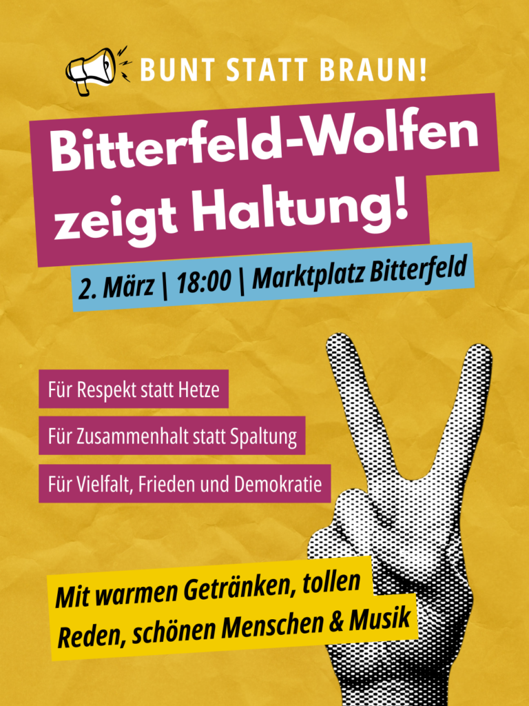 Bitterfeld-Wolfen zeigt Haltung Bunt statt braun!
